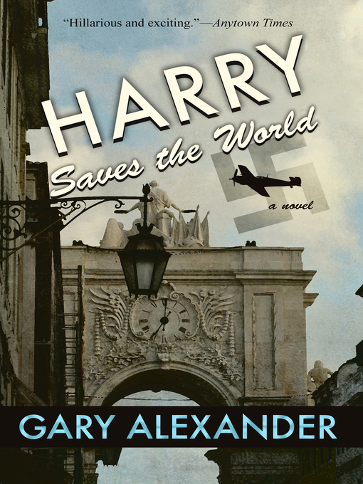 Title details for Harry Saves the World by Gary Alexander - Available